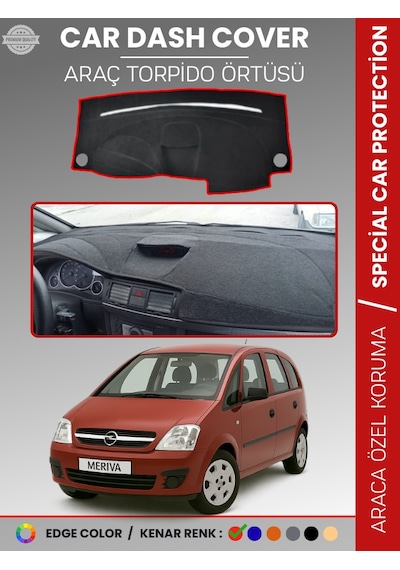 Opel Meriva A 2003-2010 Torpido Örtüsü Ön Panel Koruma Tam Uyum Uv Koruma Kaymaz Kolay Montaj - 594 Stiloto