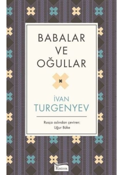 Babalar ve Oğullar-Bez Ciltli - İvan Sergeyeviç Turgenyev - Koridor Yayıncılık