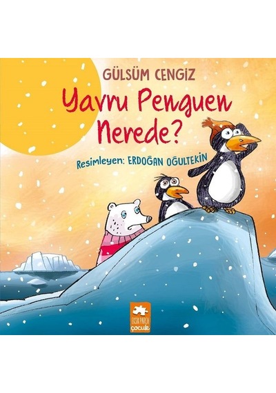 Yavru Penguen Nerede? - Gülsüm Cengiz - Eksik Parça