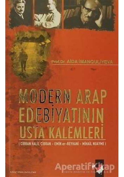 Modern Arap Edebiyatının Usta Kalemleri - Aida İmanouliyeva - IQ Kültür Sanat Yayıncılık