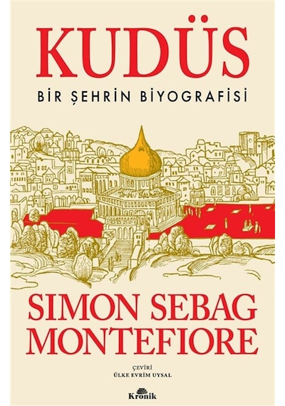 Kudüs & Bir Şehrin Biyografisi / Simon Sebag Montefiore
