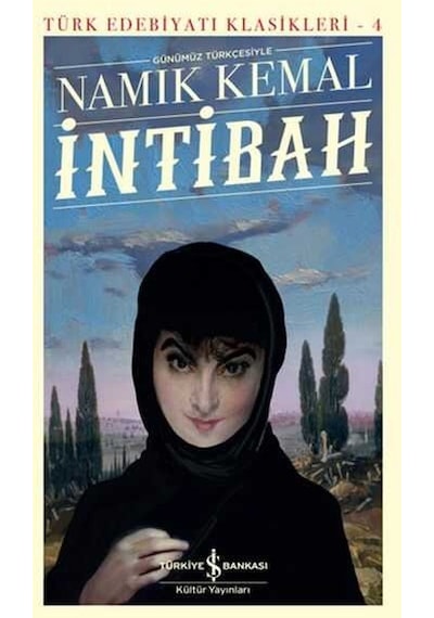 İntibah-Türk Edebiyatı Klasikleri 4 - Namık Kemal - İş Bankası Kültür Yayınları