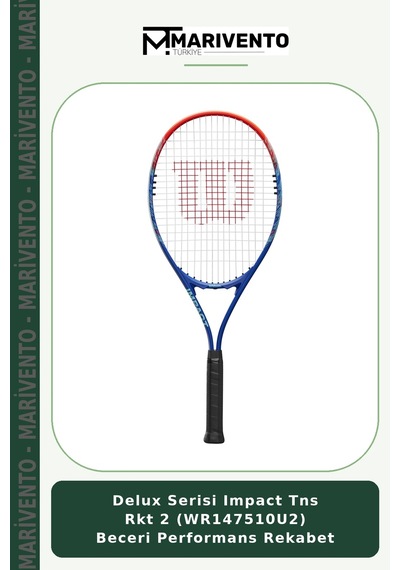 Delux Serisi Impact Tns Rkt 2 Wr147510u2 Beceri Performans Rekabet