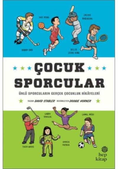 Çocuk Sporcular - Ünlü Sporcuların Gerçek Çocukluk Hikâyeleri