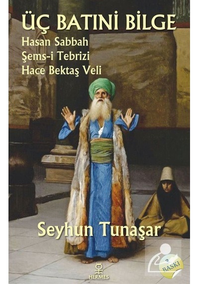 Üç Batıni Bilge / Seyhun Tunaşar 9786057737212