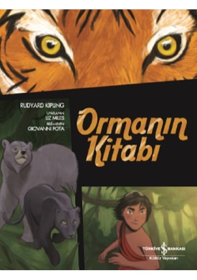 Ormanın Kitabı-Çizgilerle Klasikler - Rudyard Kipling - İş Bankası Kültür Yayınları