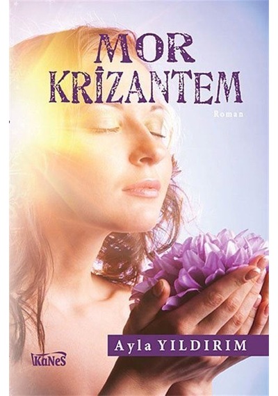 Mor Krizantem - Ayla Yıldırım - Kanes Yayınları