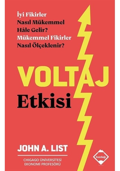 Voltaj Etkisi - İyi Fikirler Nasıl Mükemmel Hale Gelir? Mükemmel Fikirler Nasıl Ölçeklenir? - John A. List - Buzdağı Yayınevi