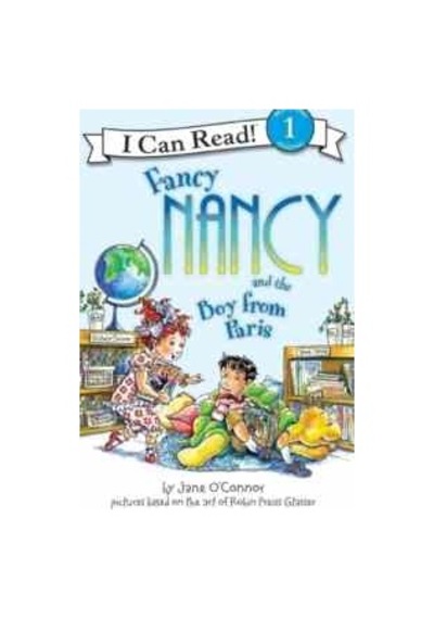 Fancy Nancy And The Boy From Paris I Can Read. Level 1