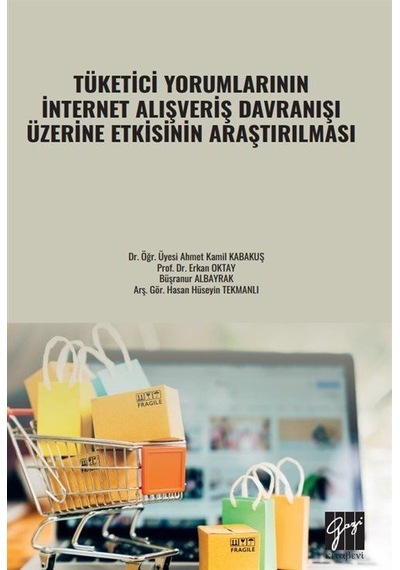 Tüketici Yorumlarının İnternet Alışveriş Davranışı Üzerine Etk...