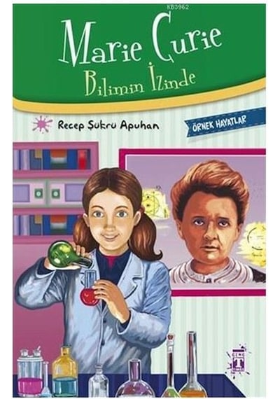Marie Curie (Bilimin İzinde ) - Recep Şükrü Apuhan - Genç Timaş Y