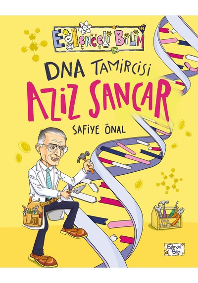Dna Tamircisi Aziz Sancar - Safiye Önal - Eğlenceli Bilgi