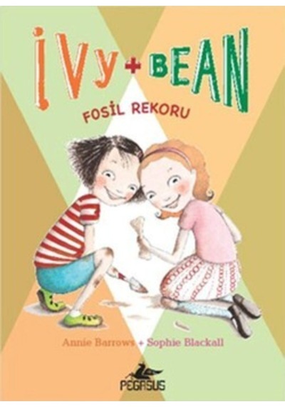 Ivy & Bean 3 - Fosil Rekoru - Annie Barrows - Pegasus