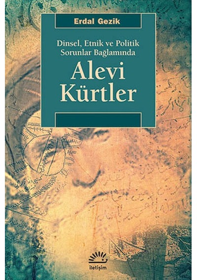 Alevi Kürtler - Erdal Gezik - İletişim Yayınları