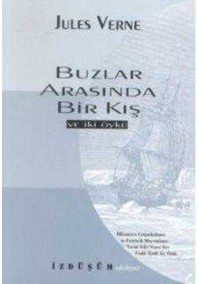 Buzlar Arasında Bir Kışve İki Öykü