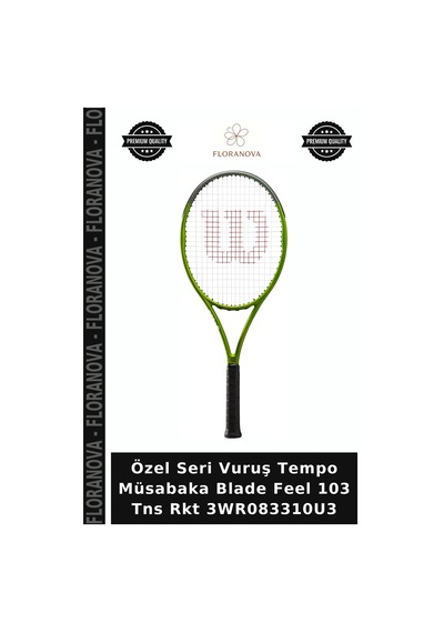 Özel Seri Vuruş Tempo Müsabaka Blade Feel 103 Tns Rkt 3wr083310u3