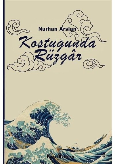 Koştuğunda Rüzgar - Nurhan Arslan - Kitap Müptelası Yayınları