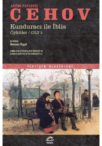 Kunduracı ile İblis: Öyküler - Cilt 5 - Anton Pavloviç Çehov - İletişim Yayınları