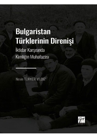 Bulgaristan Türklerinin Direnişi / Nevin Türker Yıldız