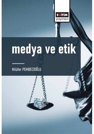 Medya Ve Etik / Nilüfer Pembecioğlu