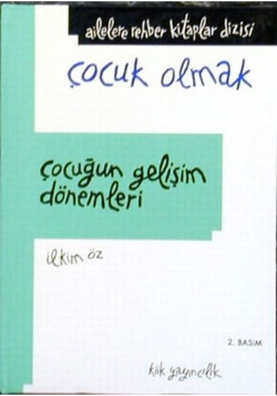 Çocuğun Gelişim Dönemleri - İlkim Öz - Kök Yayıncılık