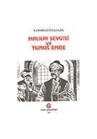 Halkın Sevgisi ve Yunus Emre (Piyes) / Sabahattin Engin