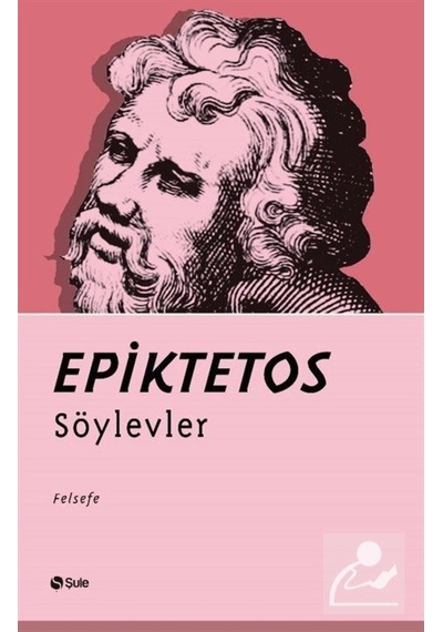 Söylevler - Epiktetos - Şule Yayınları