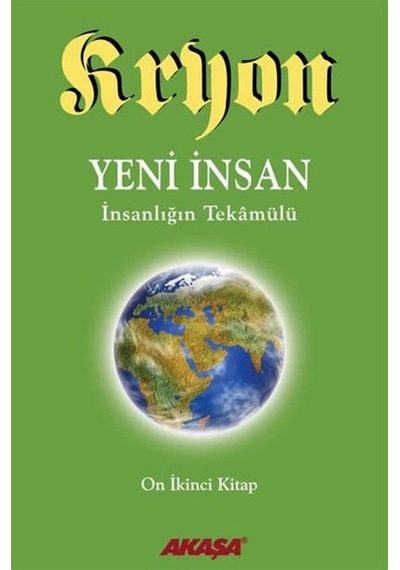 Kryon 12-Yeni İnsan İnsanlığın Tekamülü - Kryon Lee Carroll - Akaşa Yayın
