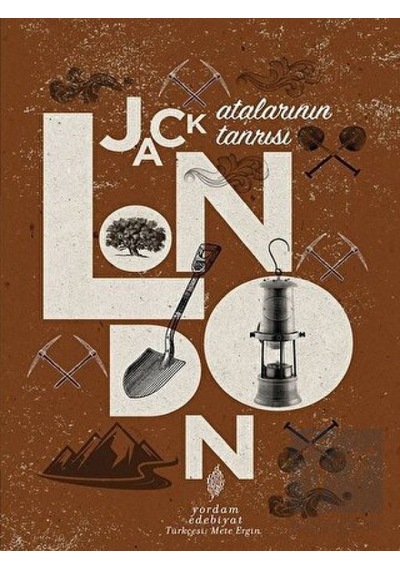 Atalarının Tanrısı - Jack London - Yordam Edebiyat
