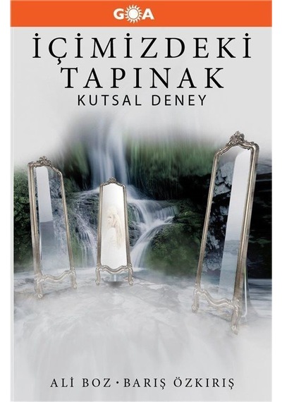 İçimizdeki Tapınak - Kutsal Deney - Ali Boz -  Barış Özkırış - Goa