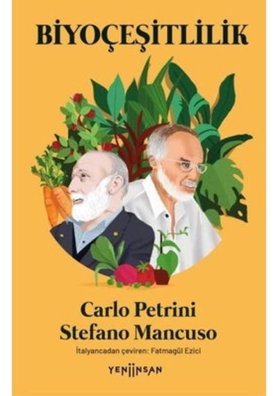 Biyoçeşitlilik  - Carlo Petrini  -  Stefano Mancuso  - Yeni İnsan Yayınevi