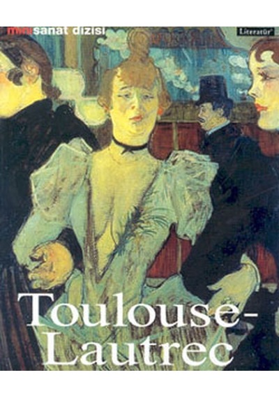 Henri De Toulouse-Lautrec-Mini Sanat Dizisi- Literatür Yayıncılık