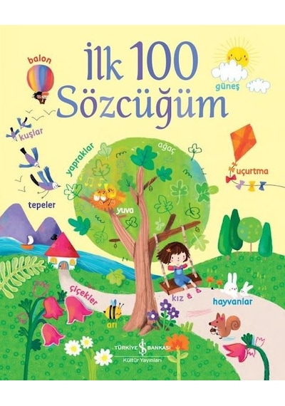 İlk 100 Sözcüğüm - Felicitiy Brooks - İş Bankası Kültür Yayınları