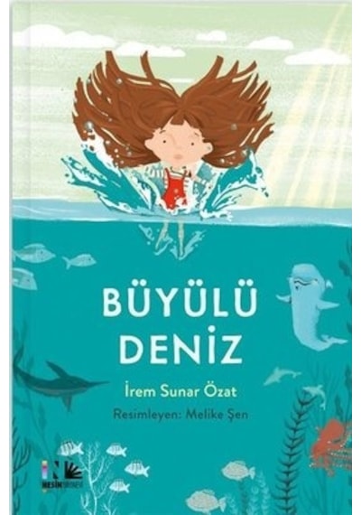 Büyülü Deniz - İrem Sunar Özat - Nesin Yayınevi