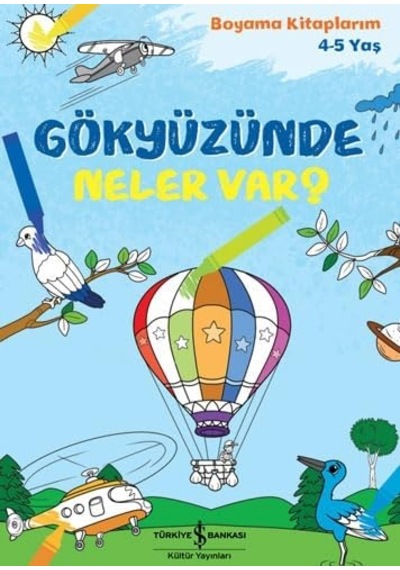 Gökyüzünde Neler Var Boyama Kitaplarım 4 - 5 Yaş Kapak Değişebilir