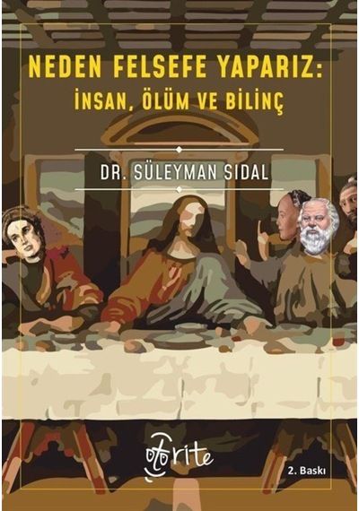 Neden Felsefe Yaparız? / Dr. Süleyman Sıdal 9786257990073