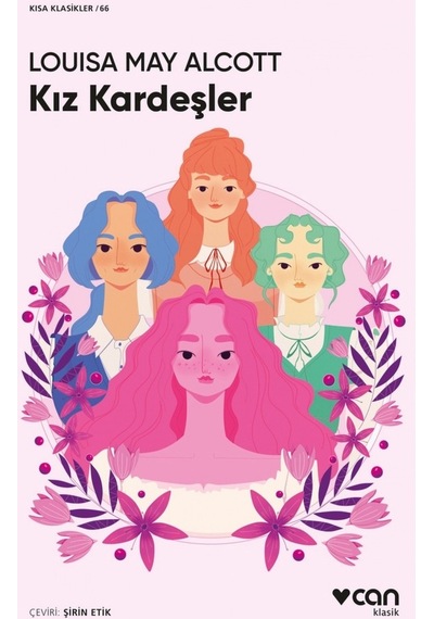 Kız Kardeşler - Kısa Klasikler 66 - Louisa May Alcott - Can Yayınları