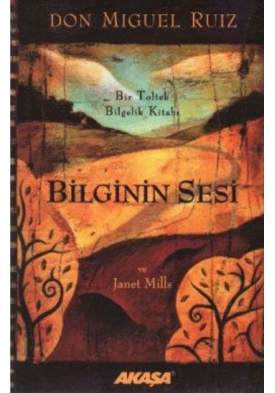 Bilginin Sesi Bir Toltek Bilgelik Kitabı
