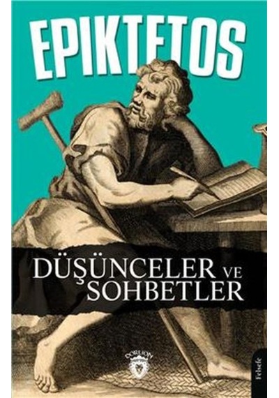 Düşünceler ve Sohbetler - Epiktetos - Dorlion Yayınevi