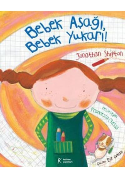 Bebek Aşağı Bebek Yukarı!  -  Jonathan Shipton  -  Kelime Yayınları