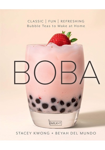 Boba: Classic, Fun, Refreshing - Bubble Teas To Make At Home