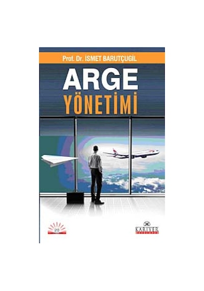 Arge Yönetimi - Prof. Dr. İsmet Barutçugil - Kariyer Yayınları