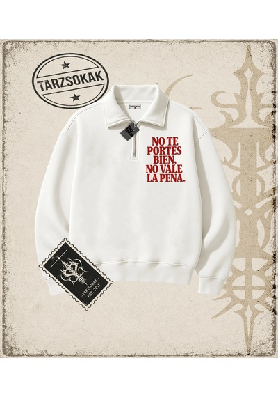 Tarzsokak Gotik & Grunge Streetwear No Te Portes Bıen No Vale La Pena Yarım Fermuarlı Sweatshirt Beyaz