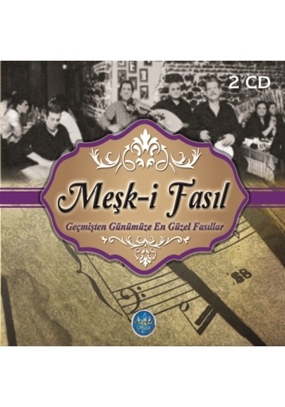 Meşk-i Fasıl- Geçmişten Günümüze En Iyi Fasıllar Cd