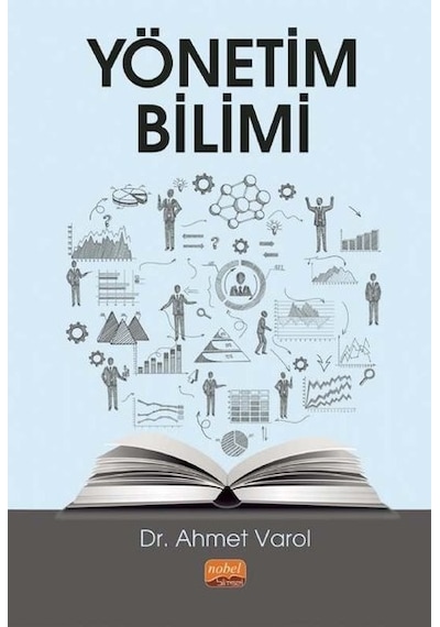 Yönetim Bilimi - Ahmet Varol - Nobel Bilimsel Eserler