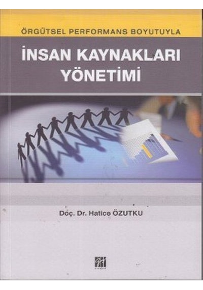 İnsan Kaynakları Yönetimi  - Hatice Özutku  - Gazi Kitabevi