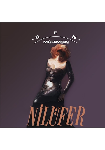 Nilüfer - Sen Mühimsin Plak