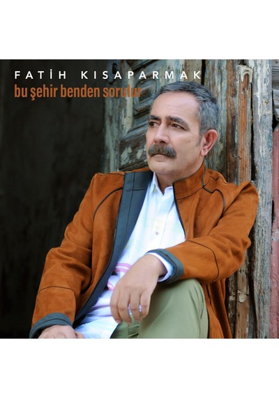 Fatih Kısaparmak - Bu Şehir Benden Sorulur (CD)