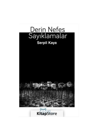 Derin Nefes Sayıklamalar - Serpil Kaya - Luna Yayınları