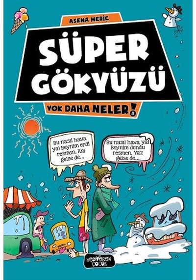 Yok Daha Neler - Süper Gökyüzü - Asena Meriç - Yediveren Çocuk